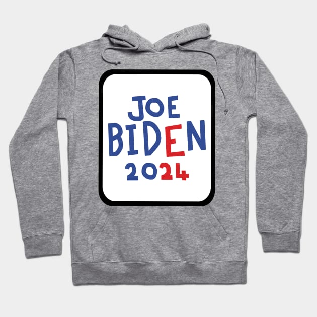 Joe Biden 2024 for President Hoodie by ellenhenryart